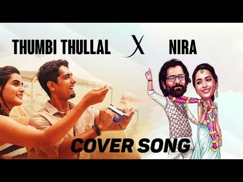 Thumbi Thullal x Nira 